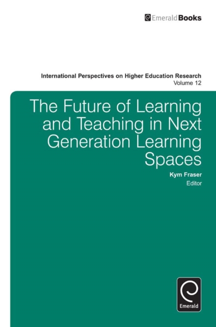 The Future of Learning and Teaching in Next Generation Learning Spaces, Hardback Book
