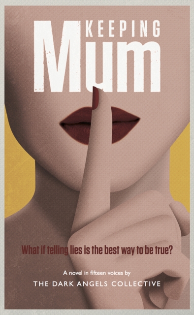 Keeping Mum : What if telling lies is the best way to be true?, Paperback / softback Book