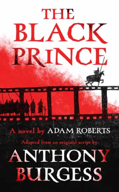 The Black Prince : Adapted from an original script by Anthony Burgess, Hardback Book