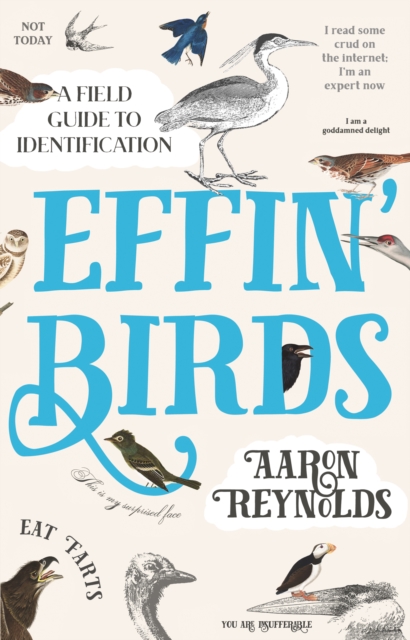 Effin' Birds : A Field Guide to Identification, Hardback Book