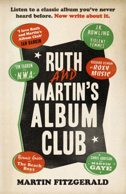 Ruth and Martin's Album Club : Listen to a classic album you've never heard before. Now write about it., Paperback / softback Book