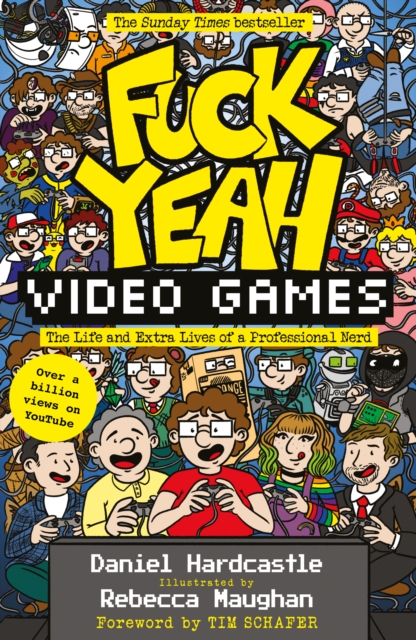 Fuck Yeah, Video Games : The Life and Extra Lives of a Professional Nerd, Paperback / softback Book