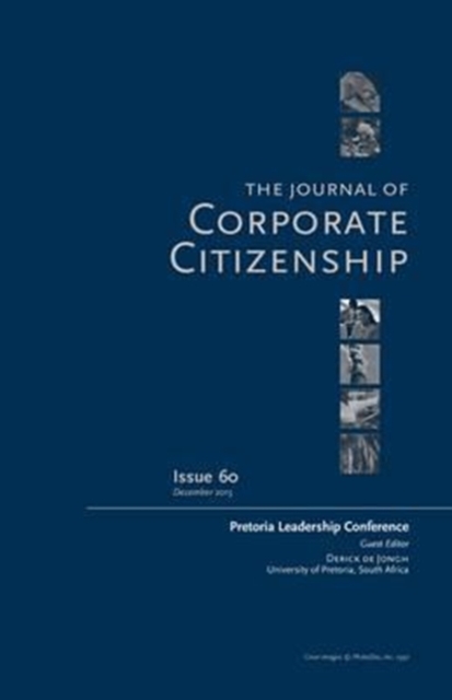 Pretoria Leadership Conference : A special theme issue of The Journal of Corporate Citizenship (Issue 60), Paperback / softback Book