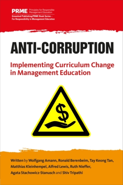 Anti-Corruption : Implementing Curriculum Change in Management Education, Hardback Book