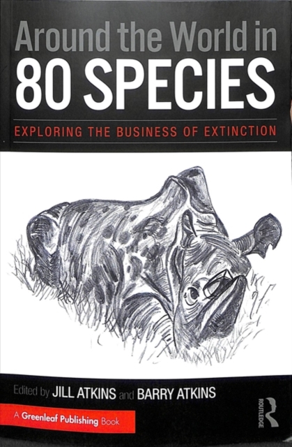 Around the World in 80 Species : Exploring the Business of Extinction, Paperback / softback Book