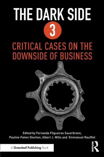 The Dark Side 3 : Critical Cases on the Downside of Business, Paperback / softback Book