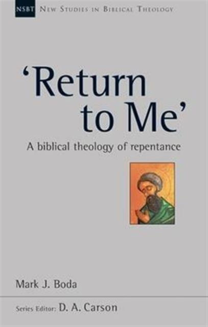 Return to Me' : A Biblical Theology Of Repentance, Paperback / softback Book