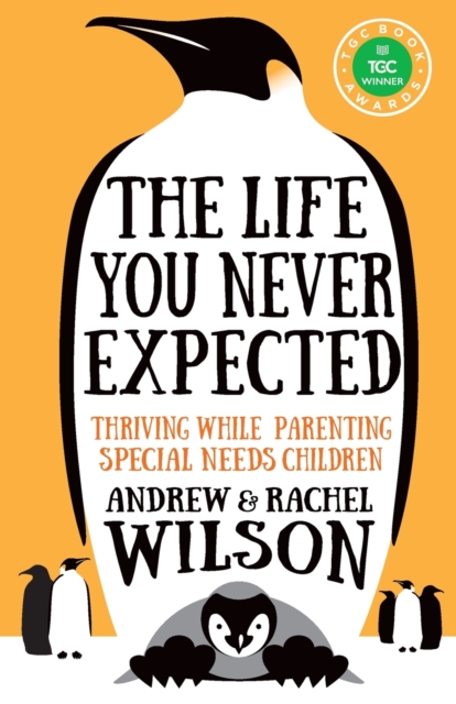 The Life You Never Expected : Thriving While Parenting Special Needs Children, Paperback / softback Book