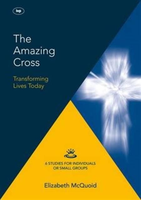 The Amazing Cross 2016 Keswick Bible Study : Transforming Lives Today, Paperback / softback Book
