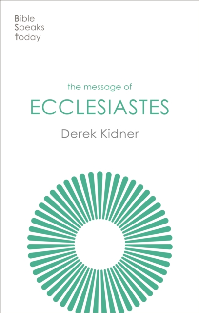 The Message of Ecclesiastes : A Time To Mourn And A Time To Dance, EPUB eBook