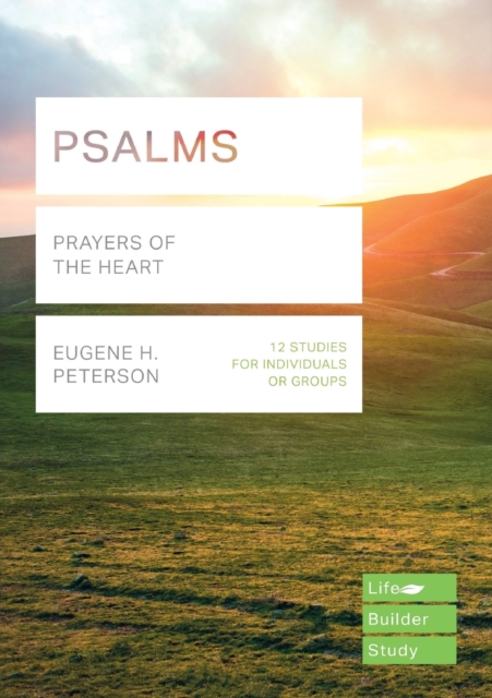 Psalms (Lifebuilder Study Guides) : Prayers of the Heart, Paperback / softback Book