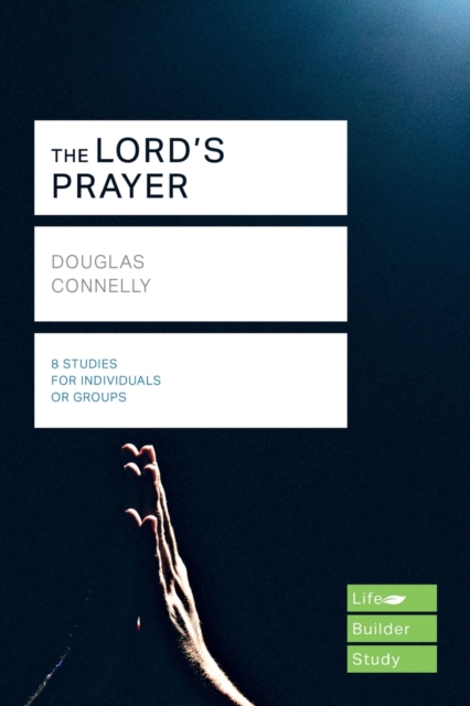 The Lord's Prayer (Lifebuilder Study Guides), Paperback / softback Book