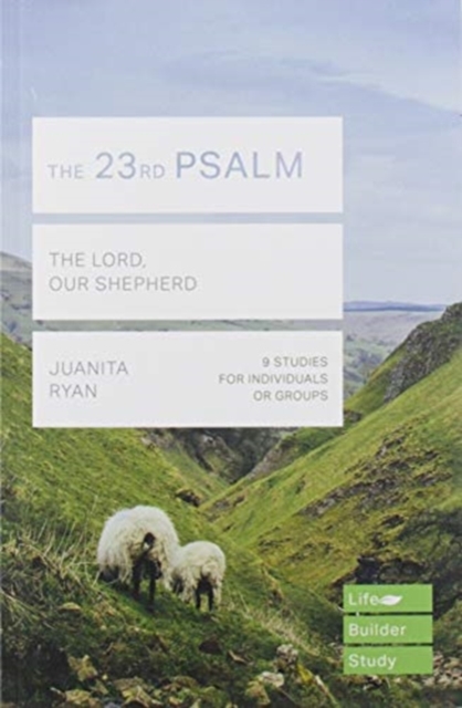 The 23rd Psalm (Lifebuilder Study Guides) : The Lord, Our Shepherd, Paperback / softback Book