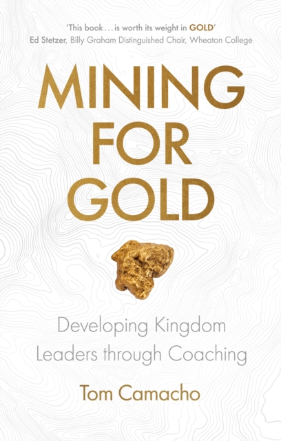 Mining for Gold : Developing Kingdom Leaders through Coaching, EPUB eBook