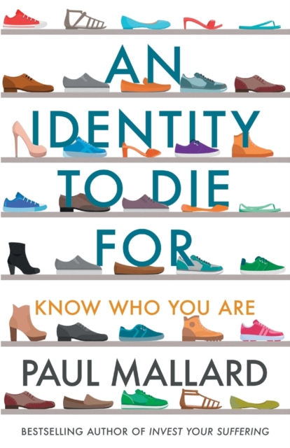 An Identity to Die For : Know Who You Are, Paperback / softback Book