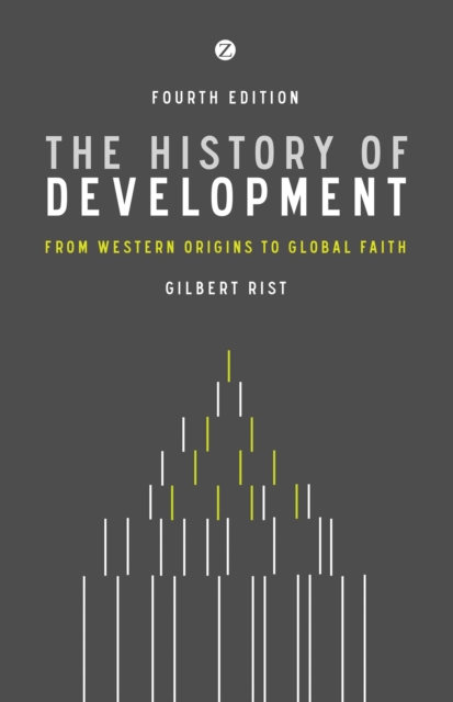 The History of Development : From Western Origins to Global Faith, Paperback / softback Book