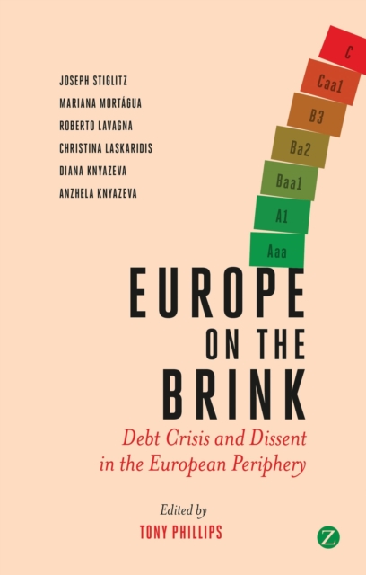 Europe on the Brink : Debt Crisis and Dissent in the European Periphery, Paperback / softback Book