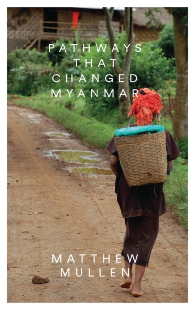 Pathways that Changed Myanmar, PDF eBook