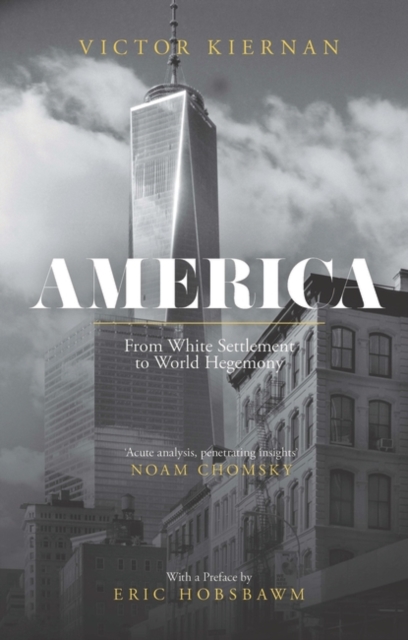 America : From White Settlement to World Hegemony, Paperback / softback Book