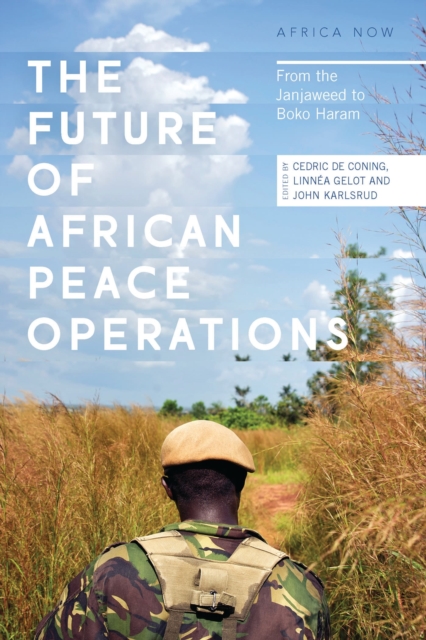 The Future of African Peace Operations : From the Janjaweed to Boko Haram, Hardback Book