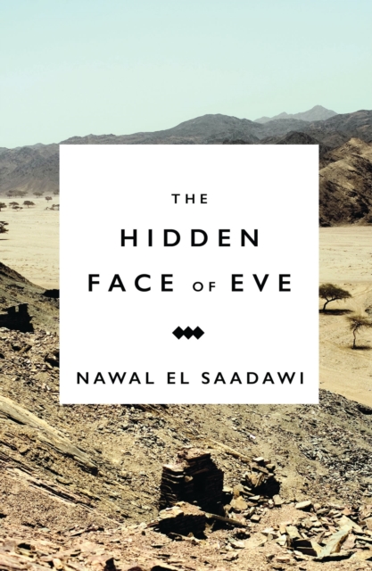 The Hidden Face of Eve : Women in the Arab World, Paperback / softback Book
