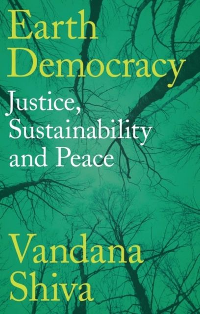 Earth Democracy : Justice, Sustainability and Peace, Hardback Book