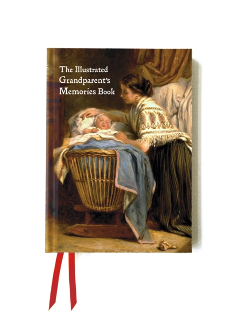 The Illustrated Grandparent's Memories Book : Tell The Story of Your Life, Hardback Book