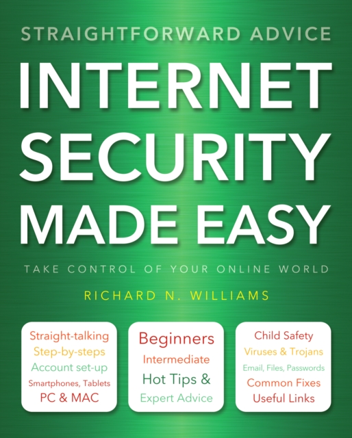 Internet Security Made Easy : Take Control of Your Online World, Paperback / softback Book