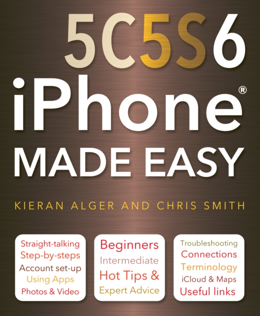 iPhone 5C, 5S and 6 Made Easy, Paperback / softback Book