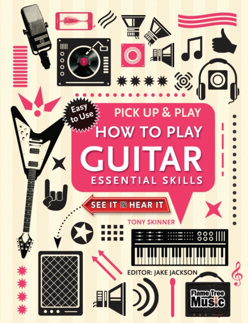 How to Play Guitar (Pick Up & Play) : Essential Skills, Spiral bound Book