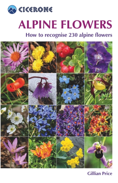 Alpine Flowers : How to recognise 230 alpine flowers, EPUB eBook
