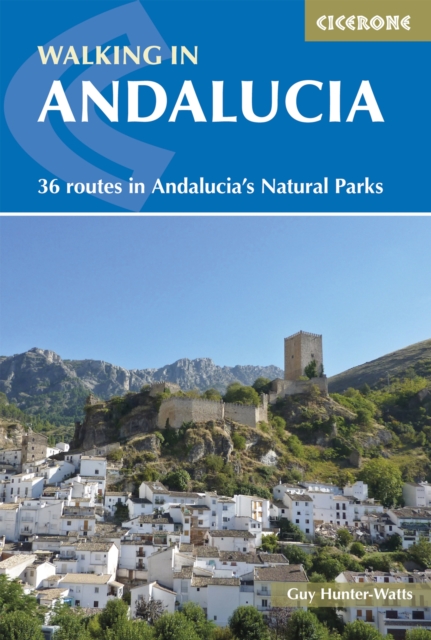 Walking in Andalucia : 36 routes in Andalucia's Natural Parks, PDF eBook