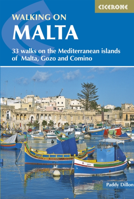 Walking on Malta : 33 walks on the Mediterranean islands of Malta, Gozo and Comino, EPUB eBook