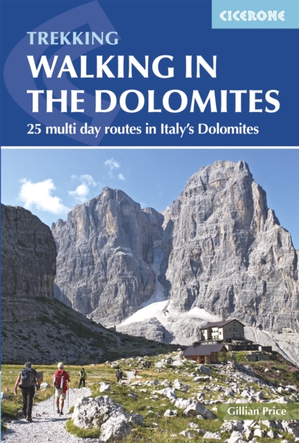 Walking in the Dolomites : 25 multi-day routes in Italy's Dolomites, PDF eBook