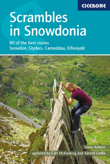 Scrambles in Snowdonia : 80 of the best routes - Snowdon, Glyders, Carneddau, Eifionydd and outlying areas, PDF eBook