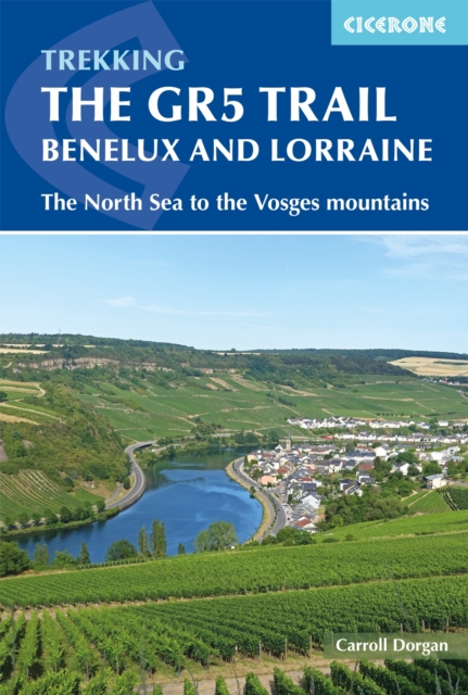 The GR5 Trail - Benelux and Lorraine : The North Sea to Schirmeck in the Vosges mountains, EPUB eBook