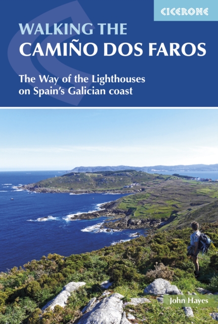 Walking the Camino dos Faros : The Way of the Lighthouses on Spain's Galician coast, EPUB eBook