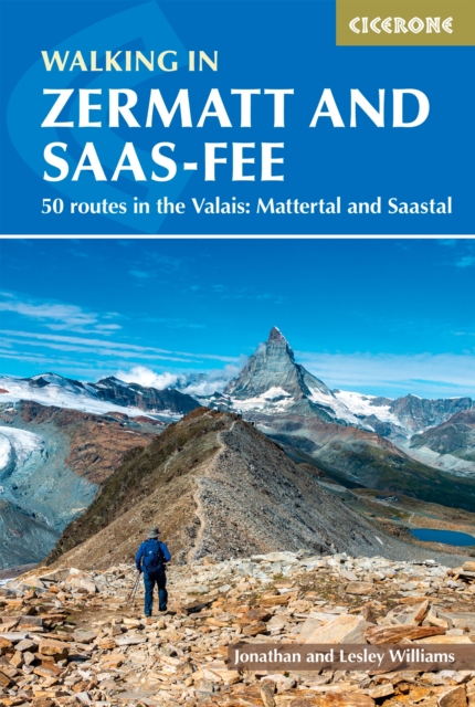 Walking in Zermatt and Saas-Fee : 50 routes in the Valais: Mattertal and Saastal, EPUB eBook