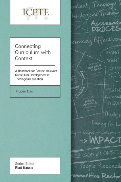Connecting Curriculum with Context : A Handbook for Context Relevant Curriculum Development in Theological Education, PDF eBook