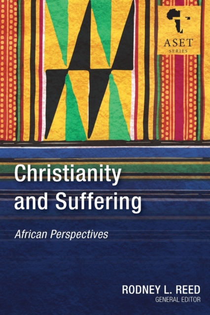 Christianity and Suffering : African Perspectives, Paperback / softback Book