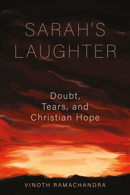 Sarah's Laughter : Doubt, Tears, and Christian Hope, EPUB eBook