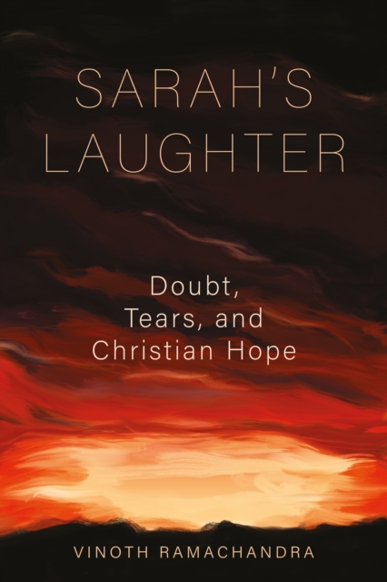 Sarah's Laughter : Doubt, Tears, and Christian Hope, PDF eBook