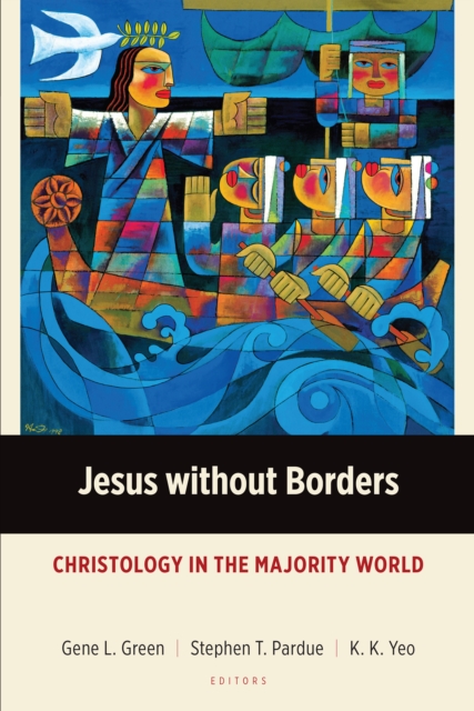 Jesus without Borders : Christology in the Majority World, EPUB eBook