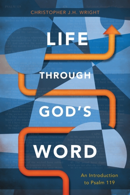 Life Through God's Word : An Introduction to Psalm 119, Paperback / softback Book