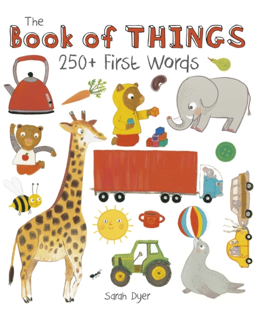 The Book of Things: 250+ First Words, Hardback Book