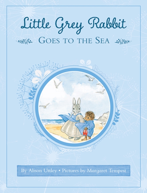 Little Grey Rabbit: Little Grey Rabbit goes to the Sea, Hardback Book