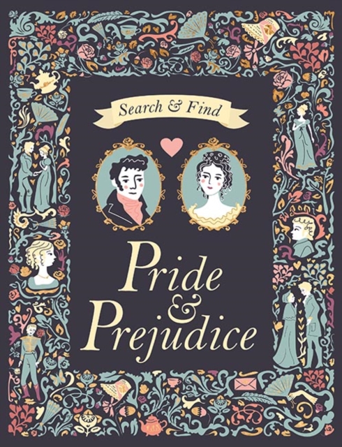 Search and Find Pride & Prejudice : A Jane Austen Search and Find Book, Hardback Book