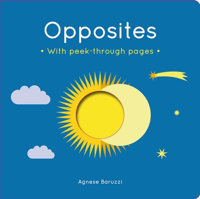 Opposites : A board book with peek-through pages, Board book Book