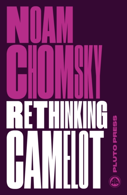 Rethinking Camelot : JFK, the Vietnam War, and U.S. Political Culture, PDF eBook