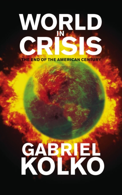 World in Crisis : The End of the American Century, EPUB eBook